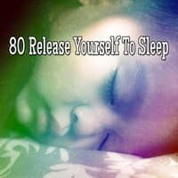 80 Release Yourself To Sleep