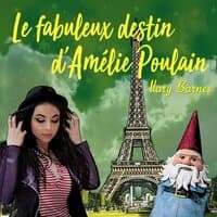 Le fabuleux destin d'Amélie Poulain