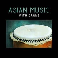 Asian Music with Drums - Energy of Relaxing Chinese Moods, Massage Spa, Meditation Zen Therapy, Positive Thinking, Inner Harmony