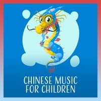 Chinese Music for Children: Oriental Sounds & Asian Music, Kids Meditation & Yoga Exercises