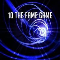 10 The Fame Game