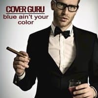 Blue Ain't Your Color - Single