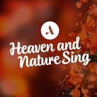 Heaven and Nature Sing