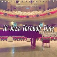 10 Jazz Through Time