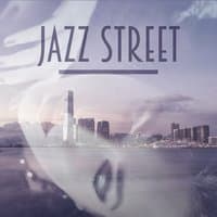 Jazz Street – Smooth Jazz, Gently Sounds of Instrumental Piano, Mellow Jazz, Sensual Piano Music, Romantic Jazz