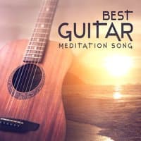 Best Guitar Meditation Song: Relaxation, Massage, Yoga Class, Deep Sleep, Body, Mind & Soul Music