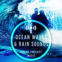 Ocean Waves & Rain Sounds - Sound Therapy Music for Relaxation Meditation with Sounds of Nature, Pacific Ocean Waves for Well Being and Healthy Lifestyle, Water & Rain Sounds, Massage & Spa Music