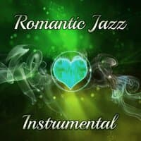 Romantic Jazz Instrumental – Sensual Sounds of Jazz, Instrumental Music, Relaxing Jazz, Easy Listening Songs