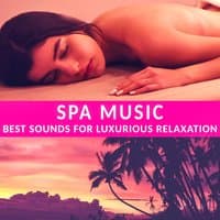 Spa Music: Best Sounds for Luxurious Relaxation