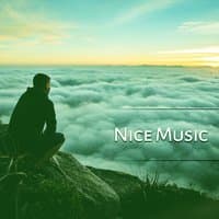 Nice Music - Help Disease, Better Mood, Positive Energy, Pleasant Moments, Pleasant Time, Recreation for the Body