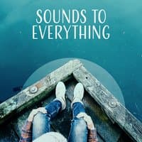 Sounds to Everything - Best Idea, Correct Thinking, Good Time, Nice Feeling