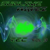 SUBLIME WAVEZ: Tec, Vol. 3