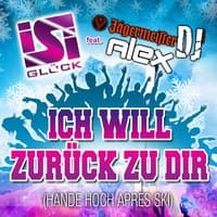 Ich will zurück zu Dir (Hände hoch Apres Ski)