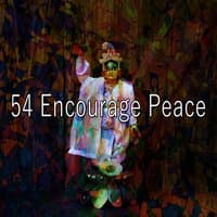 54 Encourage Peace