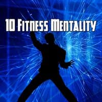 10 Fitness Mentality