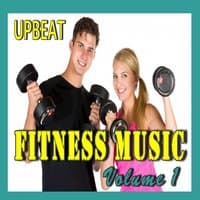 Upbeat Fitness Music, Vol.  1