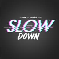 Slow Down