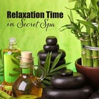 Relaxation Time in Secret Spa: Soothing and Smooth Asian Sounds for Deep Relax, Wellness & Massage