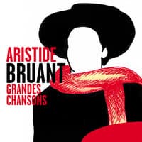 Aristide Bruant: Grandes Chansons