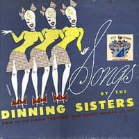 Songs By The Dinning Sisters