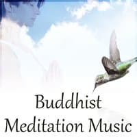 Buddhist Meditation Music – New Age Music for Meditation Chakra Balancing, Nature Sounds, Yoga Healing