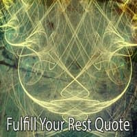 Fulfill Your Rest Quote