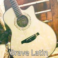 Brave Latin