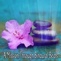 A Mission Through Binaural Beats