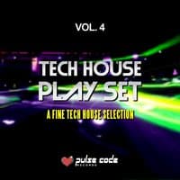 Tech House Play Set, Vol. 4 (A Fine Tech House Selection)