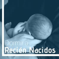 Dormir a Recién Nacidos - 20 Canciones Relajantes Bebés y Niños Pequeños