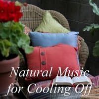 Natural Music for Cooling Off: Inner Peace, Zen Garden, Stress Reduction, Music Therapy, Sleep Well, Deep Relaxation, Natural New Age Music