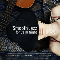 Smooth Jazz for Calm Night