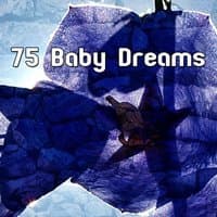 75 Baby Dreams