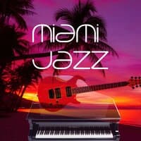 Miami Jazz – Cool Smooth Guitar & Piano Music, Relax & De-stress, Workout Plans, Jazz Lounge, Party Songs, Bar Café Pub Restaurant Background Music