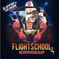 Slappin' in the Trunk Presents: Flight School 2