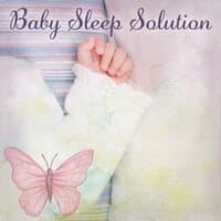 Baby Sleep Solution – New Age Music for Calm Down Before Sleep, Music for Baby Massage, Shantal Massage Music, Lullabies for Babies