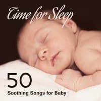 Time for Sleep: 50 Soothing Songs for Baby, Gentle Ocean Waves for Deep Sleep, Cure for Baby Insomnia, Relaxing Time for Mommy & Baby