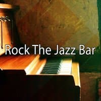 Rock The Jazz Bar