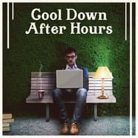 Cool Down After Hours: Relaxing New Age Music, Break Time, Anti Stress, Joy & Happiness, Serenity Retreat, Works End