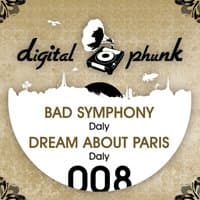 Bad symphony/Dream About Paris