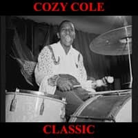 Cozy Cole Classics Full Album: Willow Weep Me / Look Here / I Don't Stand A Ghost Of A Chance With You / Take It On Back / Memories of You / Comes The Don / When Day Is Done / The Beat / Lover Come Back To Me / Smiles / They Didn't Believe Me / Hallelujah