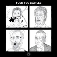 Fuck You Beatles