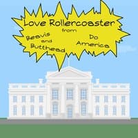 Love Rollercoaster (From "Beavis and Butthead Do America")