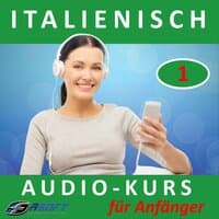 Italienisch - Audio-Kurs für Anfänger