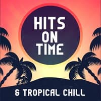 Hits on Time & Tropical Chill