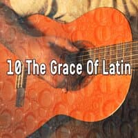 10 The Grace Of Latin