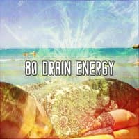 80 Drain Energy