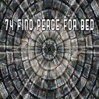 74 Find Peace For Bed