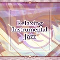 Relaxing Instrumental Jazz – Piano Sounds, Smooth Jazz, Vintage Jazz, Chill Jazz