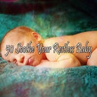 50 Soothe Your Restless Baby